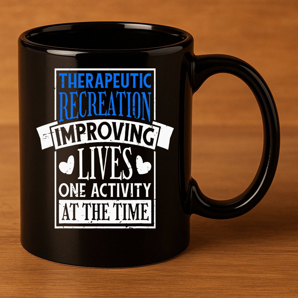 Therapeutic Recreation For Recreational Therapy 11oz C Handle Ceramic Mug