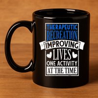 Therapeutic Recreation For Recreational Therapy 11oz C Handle Ceramic Mug