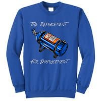 The Replacement For Displacement Nitrous Bottle Sweatshirt