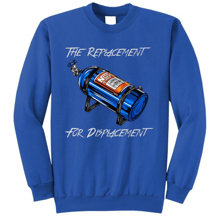 The Replacement For Displacement Nitrous Bottle Sweatshirt