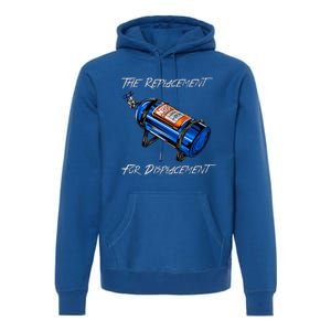 The Replacement For Displacement Nitrous Bottle Premium Hoodie