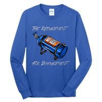 The Replacement For Displacement Nitrous Bottle Tall Long Sleeve T-Shirt