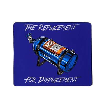 The Replacement For Displacement Nitrous Bottle Mousepad