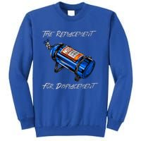 The Replacement For Displacement Nitrous Bottle Tall Sweatshirt