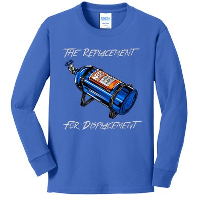 The Replacement For Displacement Nitrous Bottle Kids Long Sleeve Shirt