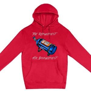 The Replacement For Displacement Nitrous Bottle Premium Pullover Hoodie