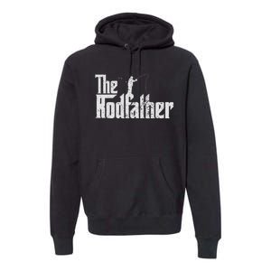 The Rodfather Funny Fishing Lover Rod Fish Dad Fisherman Premium Hoodie