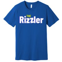 The Rizzler For The Rizz God Premium T-Shirt