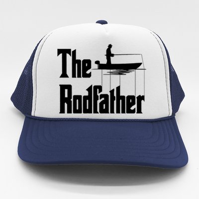 The Rod Father Funny Quote For Fisherman Trucker Hat