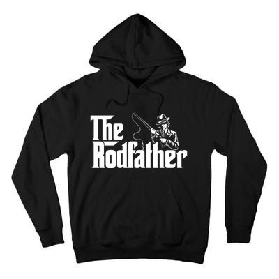 The Rodfather FatherS Day Fishing Lover Fisherman Tall Hoodie