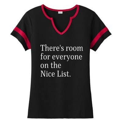 ThereS Room For Everyone On The Nice List. Funny Christmas Sayings Ladies Halftime Notch Neck Tee