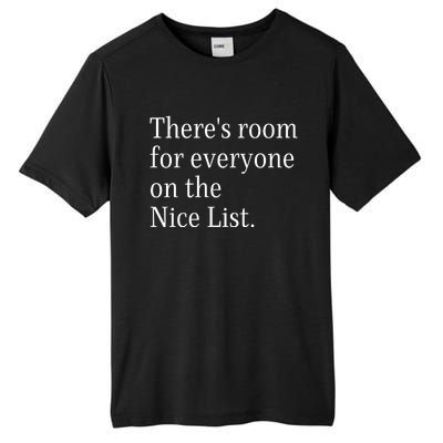 ThereS Room For Everyone On The Nice List. Funny Christmas Sayings Tall Fusion ChromaSoft Performance T-Shirt