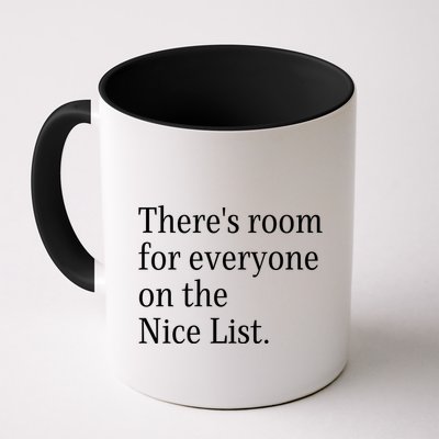 ThereS Room For Everyone On The Nice List. Funny Christmas Sayings Mug