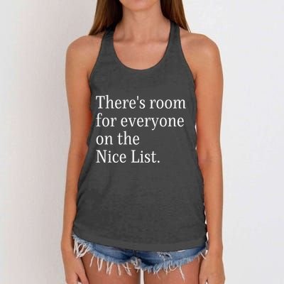 ThereS Room For Everyone On The Nice List. Funny Christmas Sayings Women's Knotted Racerback Tank