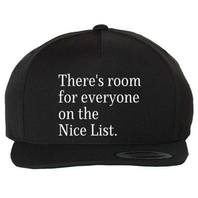 ThereS Room For Everyone On The Nice List. Funny Christmas Sayings Wool Snapback Cap