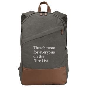 ThereS Room For Everyone On The Nice List. Funny Christmas Sayings Cotton Canvas Backpack