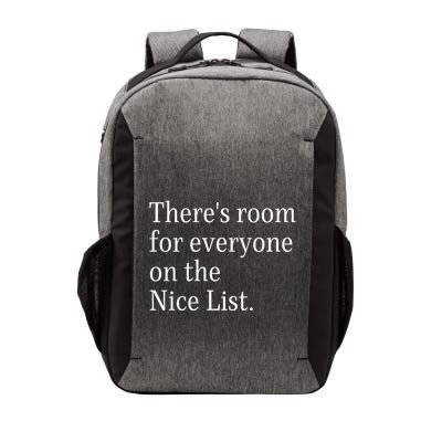 ThereS Room For Everyone On The Nice List. Funny Christmas Sayings Vector Backpack