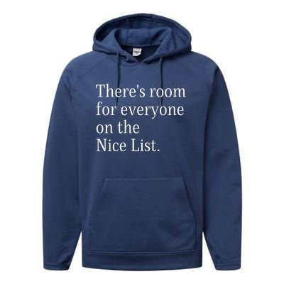 ThereS Room For Everyone On The Nice List. Funny Christmas Sayings Performance Fleece Hoodie