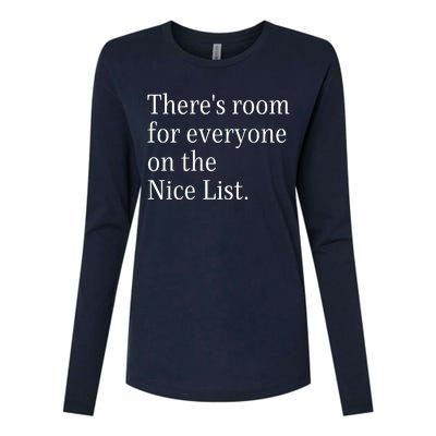 ThereS Room For Everyone On The Nice List. Funny Christmas Sayings Womens Cotton Relaxed Long Sleeve T-Shirt