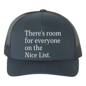 ThereS Room For Everyone On The Nice List. Funny Christmas Sayings Yupoong Adult 5-Panel Trucker Hat