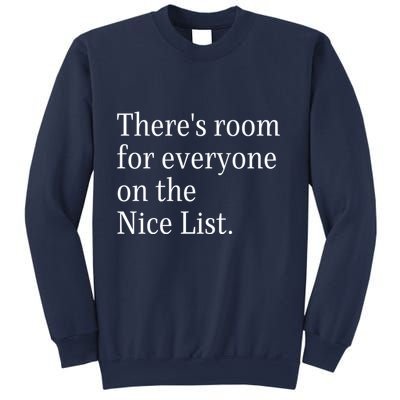 ThereS Room For Everyone On The Nice List. Funny Christmas Sayings Sweatshirt