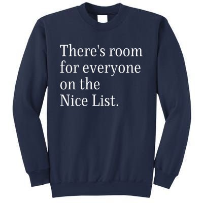 ThereS Room For Everyone On The Nice List. Funny Christmas Sayings Sweatshirt