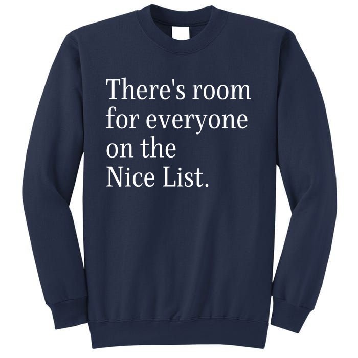 ThereS Room For Everyone On The Nice List. Funny Christmas Sayings Sweatshirt