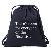 ThereS Room For Everyone On The Nice List. Funny Christmas Sayings Drawstring Bag