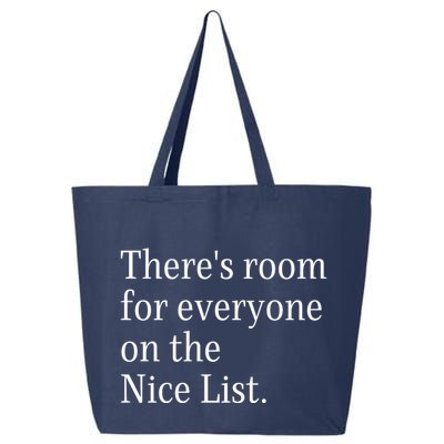 ThereS Room For Everyone On The Nice List. Funny Christmas Sayings 25L Jumbo Tote