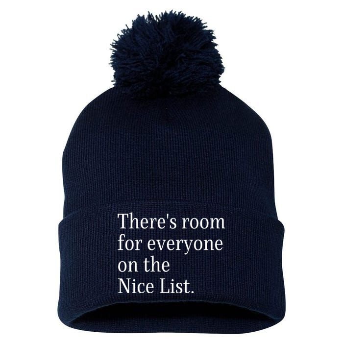 ThereS Room For Everyone On The Nice List. Funny Christmas Sayings Pom Pom 12in Knit Beanie