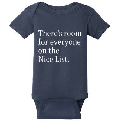 ThereS Room For Everyone On The Nice List. Funny Christmas Sayings Baby Bodysuit