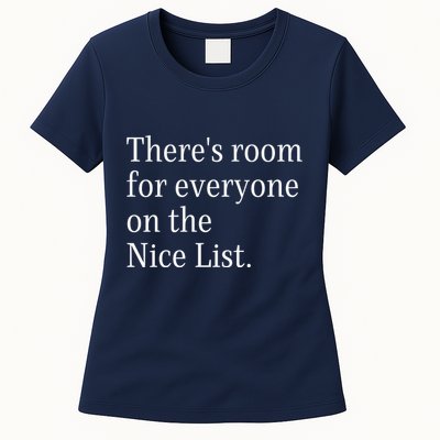 ThereS Room For Everyone On The Nice List. Funny Christmas Sayings Womens T-Shirt