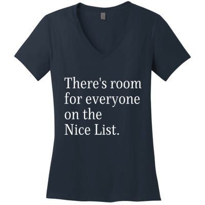 ThereS Room For Everyone On The Nice List. Funny Christmas Sayings Women's V-Neck T-Shirt