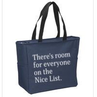 ThereS Room For Everyone On The Nice List. Funny Christmas Sayings Zip Tote Bag