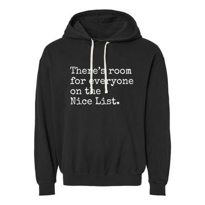 Theres Room For Everyone On The Nice List Garment-Dyed Fleece Hoodie