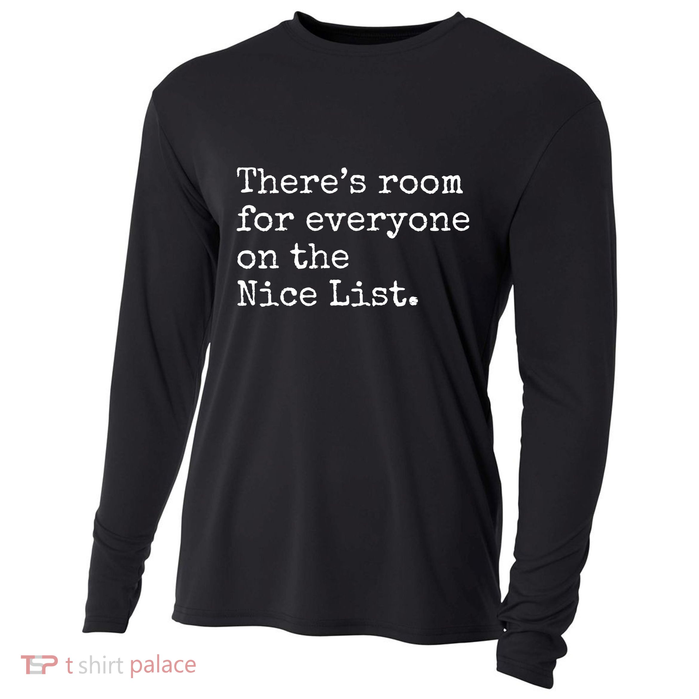 Theres Room For Everyone On The Nice List Cooling Performance Long Sleeve Crew
