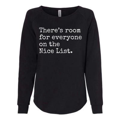 Theres Room For Everyone On The Nice List Womens California Wash Sweatshirt