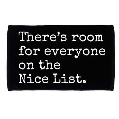 Theres Room For Everyone On The Nice List Microfiber Hand Towel