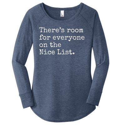 Theres Room For Everyone On The Nice List Women's Perfect Tri Tunic Long Sleeve Shirt