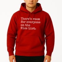 Theres Room For Everyone On The Nice List Hoodie