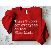 Theres Room For Everyone On The Nice List Sweatshirt