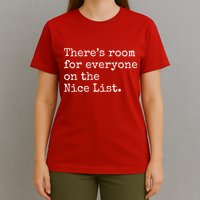 Theres Room For Everyone On The Nice List T-Shirt