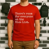 Theres Room For Everyone On The Nice List T-Shirt