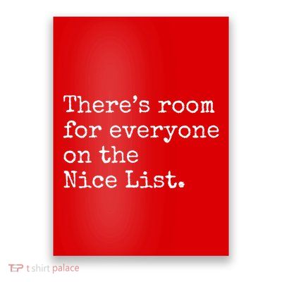 Theres Room For Everyone On The Nice List Poster