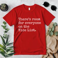 Theres Room For Everyone On The Nice List Premium T-Shirt