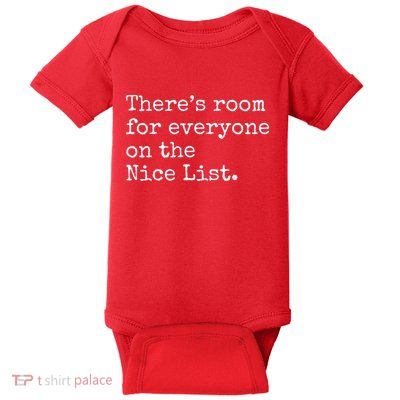Theres Room For Everyone On The Nice List Baby Bodysuit