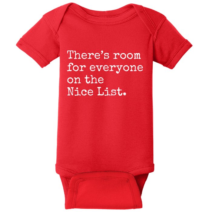 Theres Room For Everyone On The Nice List Baby Bodysuit