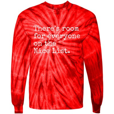 Theres Room For Everyone On The Nice List Tie-Dye Long Sleeve Shirt