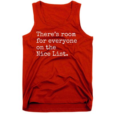 Theres Room For Everyone On The Nice List Tank Top