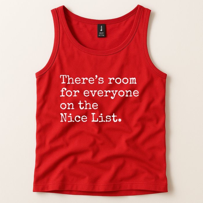 Theres Room For Everyone On The Nice List Tank Top